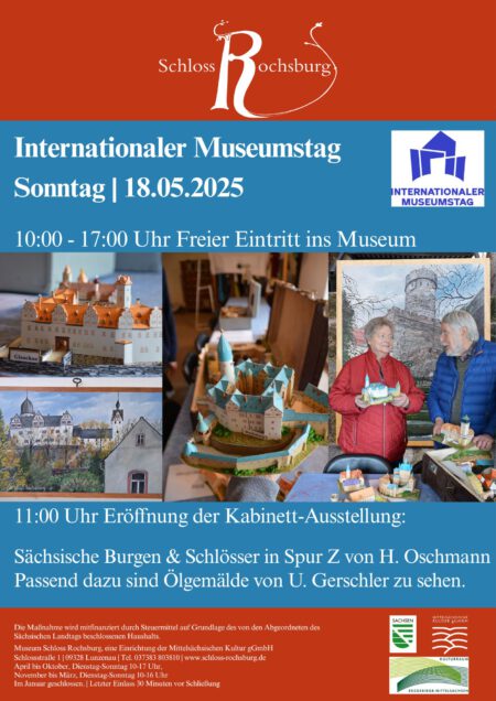 Plakat zum Internationalen Museumstag am 18. Mai 2025 auf Schloss Rochsburg. Von 10 bis 17 Uhr freier Eintritt. Um 11 Uhr Eröffnung der Kabinettausstellung "Sächsische Burgen & Schlösser in Spur Z"